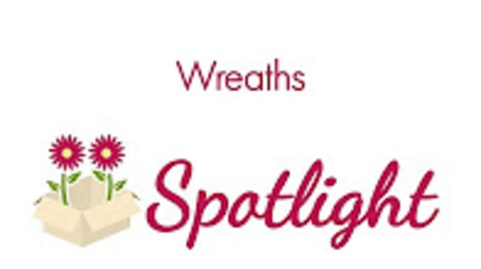 How to Use Specialty Wreaths- Blooms Spotlight